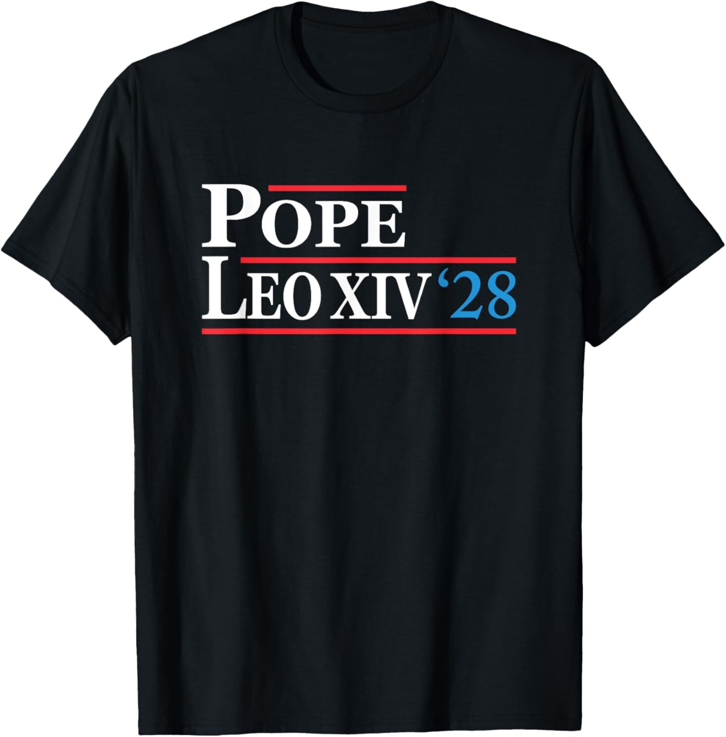 Pope Leo XIV For President 2028 For Adult S-4XL T-Shirt