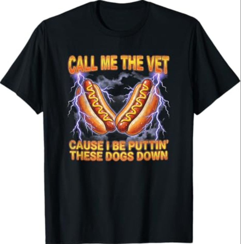 Call Me The Vet Cause I Be Funny Hotdog Meme T-Shirt
