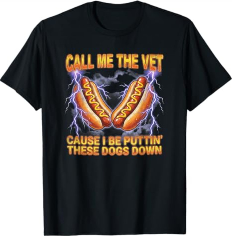 Call Me The Vet Cause I Be Funny Hotdog Meme T-Shirt