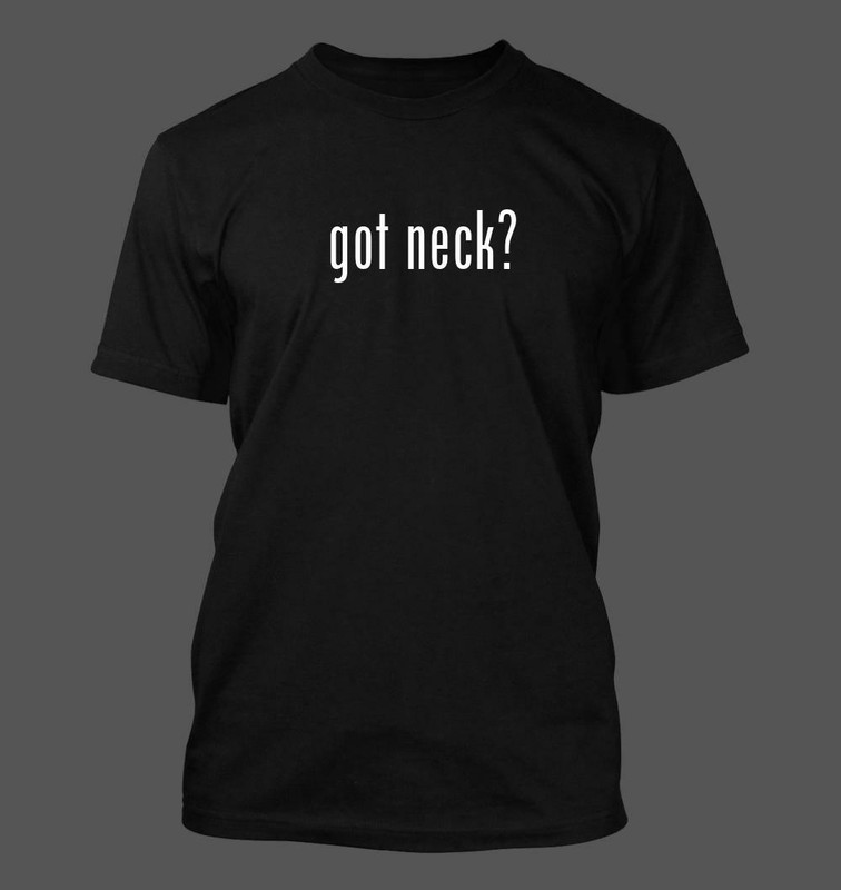 got neck? – Men’s Funny T-Shirt New RARE