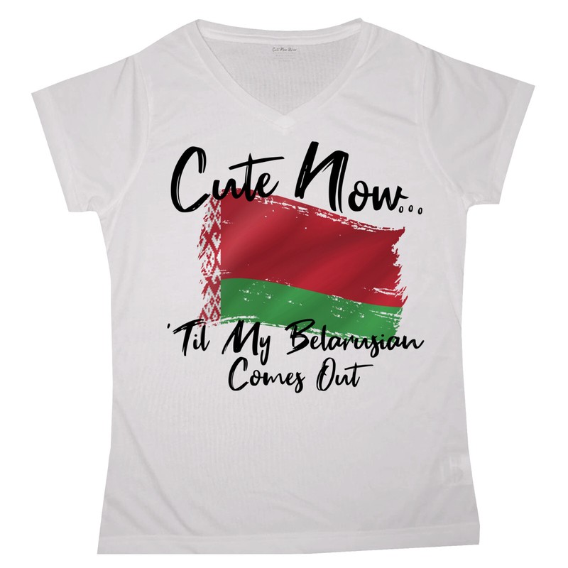 Cute Now… ‘Til My Belarusian Comes Out Ladies Belarus Flag V-neck T-shirt